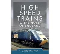 High Speed Trains to the North of England