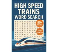 High Speed Trains Word Search Puzzle Book: Word Searches with Easy to Read Print about Trains, Locomotive, Rail Fans and More | 6x9 inches, 110 pages ... Gift for Vacations, Holidays and Free Times