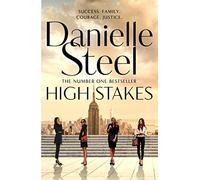 High Stakes: A riveting novel about the price of success from the billion copy bestseller