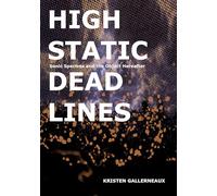 High Static, Dead Lines - Sonic Spectres & the Object Hereafter (Strange Attractor Press)