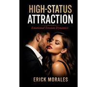 High-Status Attraction: Emotional Tension Dynamics