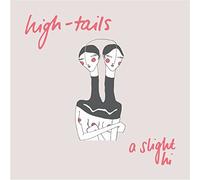 High-Tails - A Slight Hi [VINYL]