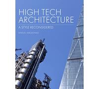 High Tech Architecture: A Style Reconsidered