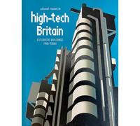 High-Tech Britain: Buildings of the Space Age