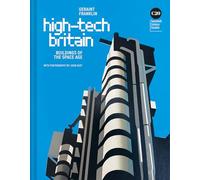 High-Tech Britain: Buildings of the Space Age