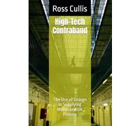 High-Tech Contraband: The Use of Drones in Supplying Welsh and UK Prisons