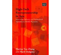 High-Tech Entrepreneurship in Asia: Innovation, Industry and Institutional Dynamics in Mobile Payments