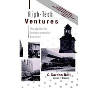 [(High-Tech Ventures: A Guide for Entrepreneurial Success)] [Author: C. Gordon Bell] published on (July, 1991)