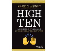 High Ten: An Inspiring Story About Building Great Team Culture