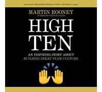 High Ten: An Inspiring Story About Building Great Team Culture