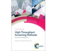 High Throughput Screening Methods : Evolution and Refinement
