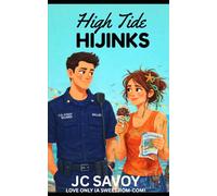 High Tide Hijinks: A Fun, Clean Romantic Comedy: 3 (Love Only)