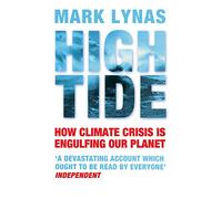 HIGH TIDE: How Climate Crisis is Engulfing Our Planet: How Climate Crisis is Engulfing Our Planet