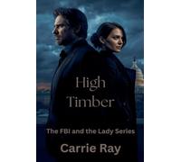 High Timber: 1 (The FBI and the Lady)