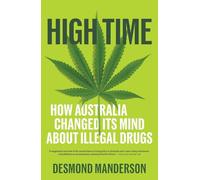High Time: How Australia Changed Its Mind About Illegal Drug Use