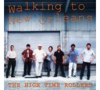 High Time Roller - Walking to New Orleans