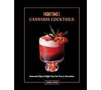 High Times: The Official Book of Mocktails, Cocktails, and Teas: Seasonal Sips & High Teas for Every Occasion