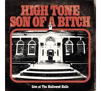 High Tone Son Of A Bitch - Live At The Hallowed Halls [VINYL]