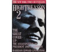 High Treason 2: The Great Cover-Up : The Assassination of President John F. Kennedy: No. 2 (High Treason: Assassination of President John F. Kennedy)
