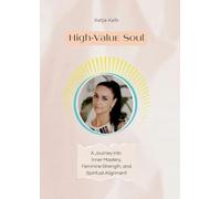 High Value Soul: A Guide from Woman to Woman