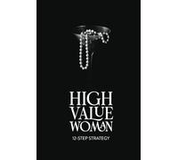 High Value Woman: 12-Step Strategy