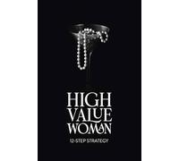 High Value Woman: 12-Step Strategy