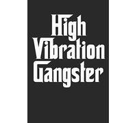 High Vibration Gangster: Positive Affirmations Journal with Writing Prompts | Harmony | Affirmations | Blissful | Confident | Magical | Encouragement | Wellness | Serene | Empowered | Gift Under 10