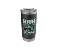 High Vibrations and Waffles Go Hand in Hand Stainless Steel Insulated Tumbler