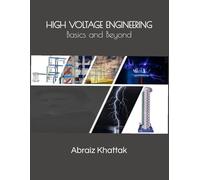 HIGH VOLTAGE ENGINEERING: Basics and Beyond