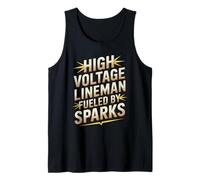 High Voltage Lineman Fueled by Sparks Tank Top