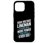 High Voltage Lineman Playing With More Power Than You’ll See Case for iPhone 16 Pro Max