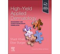 High-Yield Applied Dermatology: Management and Clinico-Pathological Correlation : Management and Clinico-Pathological Correlation