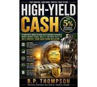High-Yield Cash: : The 5% Interest Strategy