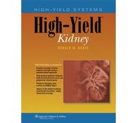 High-Yield™ Kidney (High-Yield Systems Series) 1st (first) Edition by Dudek PhD, Ronald W. published by Lippincott Williams & Wilkins (2006)