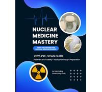 High-Yield Review for Nuclear Medicine Boards (Nuclear Medicine Mastery Series)