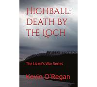 Highball: death by the Loch: The Lizzie's War Series: 4