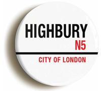 Highbury N5 City of London Road Sign Fridge Magnet (Circular 2inch / 50mm Diameter)