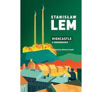 Highcastle: A Remembrance (The MIT Press)