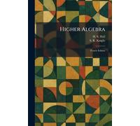 Higher Algebra: Fourth Edition