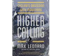 Higher Calling: Cycling's Obsession with Mountains