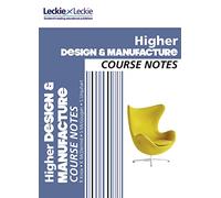 Higher Design and Manufacture Course Notes: For Curriculum for Excellence SQA Exams (Course Notes for SQA Exams)