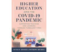 Higher Education amid the COVID-19 Pandemic - Contract Cancelled: Supporting Teaching and Learning through Turbulent Times