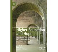 Higher Education and Hope: Institutional, Pedagogical and Personal Possibilities