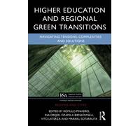Higher Education and Regional Green Transitions : Navigating Tensions, Complexities and Solutions