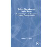 Higher Education and Social Stress : Understanding the Challenges and Charting Pathways Forward
