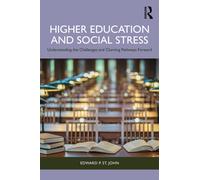 Higher Education and Social Stress : Understanding the Challenges and Charting Pathways Forward