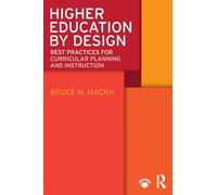 Higher Education by Design: Best Practices for Curricular Planning and Instruction