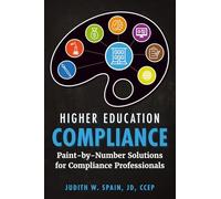 Higher Education Compliance: Paint-by-Number Solutions for Compliance Professionals