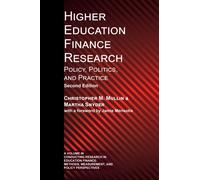 Higher Education Finance Research : Policy, Politics, and Practice