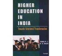 Higher Education in India : Towards Structural Transformation